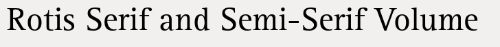 Rotis Serif and Semi-Serif Pro Volume